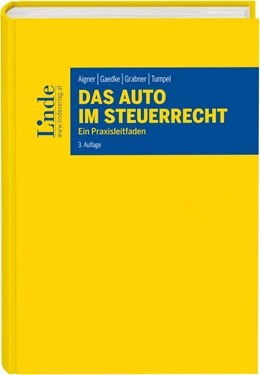 Abbildung von Aigner / Gaedke | Das Auto im Steuerrecht | 3. Auflage | 2016 | beck-shop.de