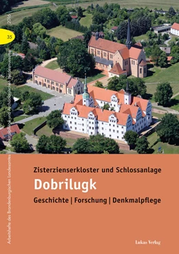 Abbildung von Drachenberg | Zisterzienserkloster und Schlossanlage Dobrilugk | 1. Auflage | 2016 | 35 | beck-shop.de