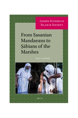 Abbildung von Van Bladel | From Sasanian Mandaeans to Sabians of the Marshes | 1. Auflage | 2017 | 6 | beck-shop.de