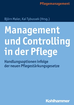 Abbildung von Maier / Tybussek | Management und Controlling in der Pflege | 1. Auflage | 2017 | beck-shop.de