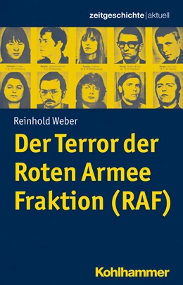 Abbildung von Weber / Hausen | Der Terror der Roten Armee Fraktion (RAF) | 1. Auflage | 2024 | beck-shop.de