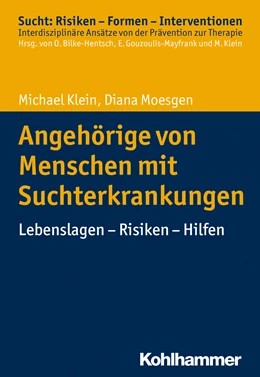 Abbildung von Klein / Moesgen | Angehörige von Menschen mit Suchterkrankungen | 1. Auflage | 2024 | beck-shop.de