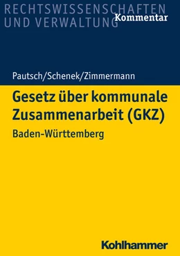 Abbildung von Pautsch / Schenek | Gesetz über kommunale Zusammenarbeit (GKZ) | 1. Auflage | 2018 | beck-shop.de