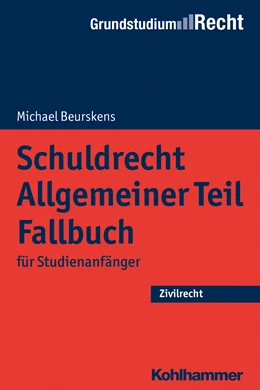 Abbildung von Beurskens | Schuldrecht Allgemeiner Teil Fallbuch | 1. Auflage | 2024 | beck-shop.de