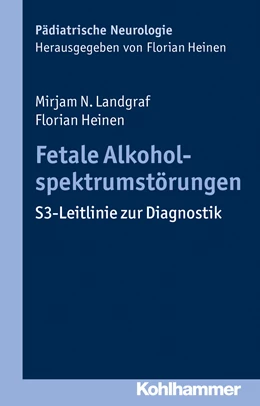 Abbildung von Landgraf / Heinen | Fetale Alkoholspektrumstörungen | 1. Auflage | 2016 | beck-shop.de