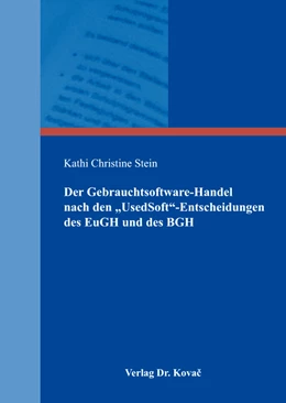 Abbildung von Stein | Der Gebrauchtsoftware-Handel nach den „UsedSoft“-Entscheidungen des EuGH und des BGH | 1. Auflage | 2017 | 72 | beck-shop.de