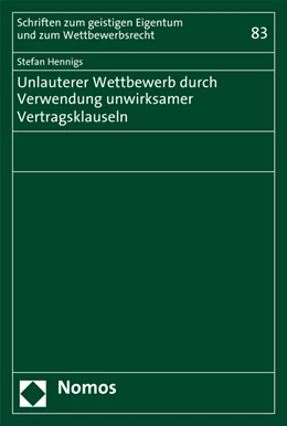 Abbildung von Hennigs | Unlauterer Wettbewerb durch Verwendung unwirksamer Vertragsklauseln | 1. Auflage | 2017 | 83 | beck-shop.de