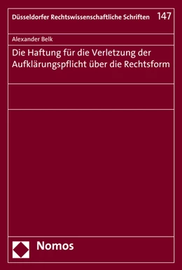 Abbildung von Belk | Die Haftung für die Verletzung der Aufklärungspflicht über die Rechtsform | 1. Auflage | 2017 | 147 | beck-shop.de