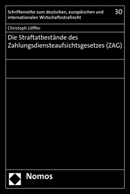 Abbildung von Löffler | Die Straftatbestände des Zahlungsdiensteaufsichtsgesetzes (ZAG) | 1. Auflage | 2017 | 30 | beck-shop.de