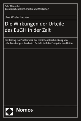 Abbildung von Wusterhausen | Die Wirkungen der Urteile des EuGH in der Zeit | 1. Auflage | 2016 | 386 | beck-shop.de
