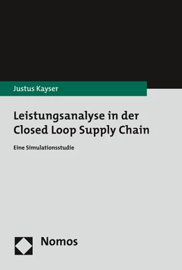 Abbildung von Kayser | Leistungsanalyse in der Closed Loop Supply Chain | 1. Auflage | 2016 | beck-shop.de