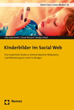 Abbildung von Autenrieth / Bizzarri | Kinderbilder im Social Web | 1. Auflage | 2017 | 12 | beck-shop.de