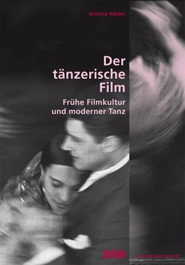 Abbildung von Köhler | Der tänzerische Film. | 1. Auflage | 2017 | beck-shop.de