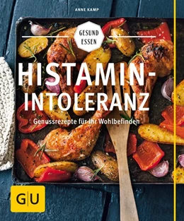 Abbildung von Kamp | Histaminintoleranz (Histamin Intoleranz) | 1. Auflage | 2017 | beck-shop.de