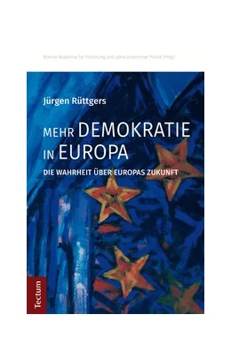 Abbildung von Rüttgers | Mehr Demokratie in Europa | 1. Auflage | 2016 | beck-shop.de