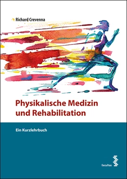 Abbildung von Crevenna | Physikalische Medizin und Rehabilitation | 1. Auflage | 2018 | beck-shop.de