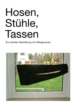 Abbildung von Wawro | Hosen, Stühle, Tassen | 1. Auflage | 2016 | beck-shop.de