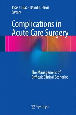 Abbildung von Diaz / Efron | Complications in Acute Care Surgery | 1. Auflage | 2016 | beck-shop.de