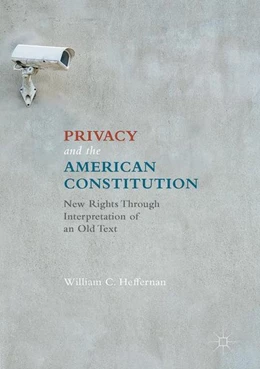 Abbildung von Heffernan | Privacy and the American Constitution | 1. Auflage | 2016 | beck-shop.de