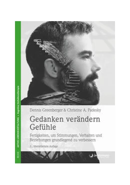Abbildung von Greenberger / Padesky | Gedanken verändern Gefühle | 1. Auflage | 2017 | beck-shop.de