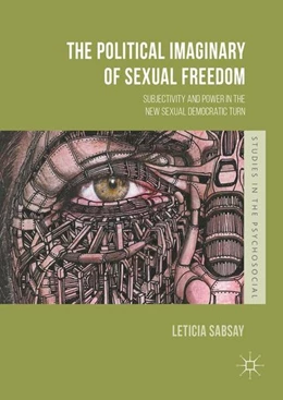 Abbildung von Sabsay | The Political Imaginary of Sexual Freedom | 1. Auflage | 2016 | beck-shop.de