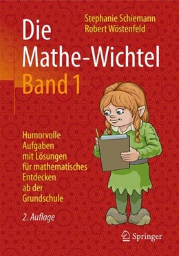 Abbildung von Schiemann / Wöstenfeld | Die Mathe-Wichtel Band 1 | 2. Auflage | 2016 | beck-shop.de