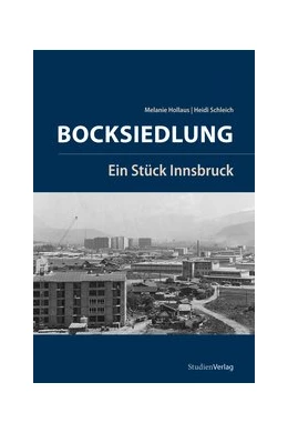 Abbildung von Hollaus / Schleich | Bocksiedlung | 1. Auflage | 2017 | beck-shop.de