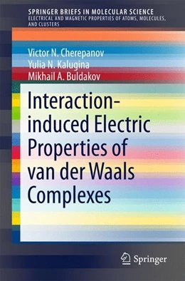 Abbildung von Cherepanov / Kalugina | Interaction-induced Electric Properties of van der Waals Complexes | 1. Auflage | 2016 | beck-shop.de
