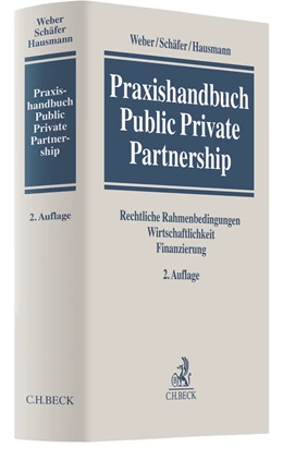 Abbildung von Weber / Schäfer | Praxishandbuch Public Private Partnership | 2. Auflage | 2018 | beck-shop.de