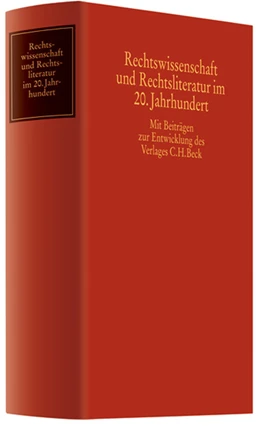 Abbildung von Rechtswissenschaft und Rechtsliteratur im 20. Jahrhundert | 1. Auflage | 2007 | beck-shop.de