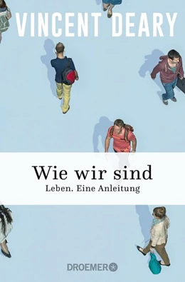 Abbildung von Deary | Wie wir sind | 1. Auflage | 2017 | beck-shop.de