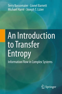 Abbildung von Bossomaier / Barnett | An Introduction to Transfer Entropy | 1. Auflage | 2016 | beck-shop.de