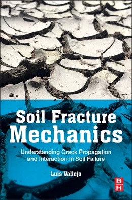 Abbildung von Vallejo | Soil Fracture Mechanics | 1. Auflage | 2018 | beck-shop.de