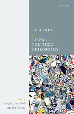 Abbildung von Laborde / Bardon | Religion in Liberal Political Philosophy | 1. Auflage | 2017 | beck-shop.de