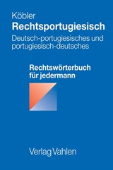 Abbildung von Köbler | Rechtsportugiesisch - Deutsch-portugiesisches und portugiesisch-deutsches Rechtswörterbuch für jedermann | 2007 | beck-shop.de