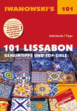 Abbildung von Claesges / Rutschmann | 101 Lissabon - Reiseführer von Iwanowski | 1. Auflage | 2017 | beck-shop.de