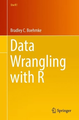 Abbildung von Boehmke | Data Wrangling with R | 1. Auflage | 2016 | beck-shop.de