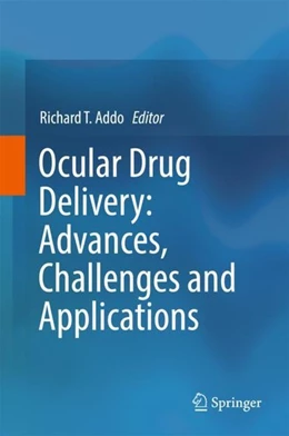 Abbildung von Addo | Ocular Drug Delivery: Advances, Challenges and Applications | 1. Auflage | 2016 | beck-shop.de