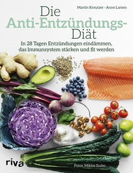 Abbildung von Kreutzer / Larsen | Die Anti-Entzündungs-Diät | 1. Auflage | 2017 | beck-shop.de