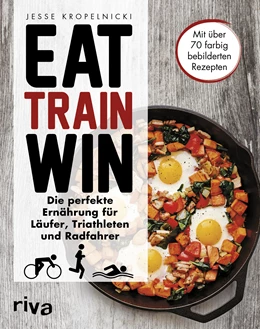 Abbildung von Kropelnicki | Eat. Train. Win. | 1. Auflage | 2017 | beck-shop.de