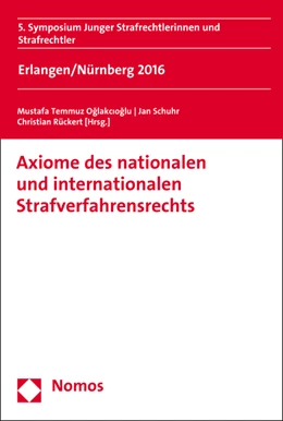 Abbildung von Oglakcioglu / Schuhr | Axiome des nationalen und internationalen Strafverfahrensrechts | 1. Auflage | 2017 | beck-shop.de