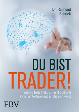 Abbildung von Schriek | Du bist Trader! | 1. Auflage | 2017 | beck-shop.de