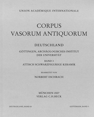 Cover: Norbert Eschbach, Corpus Vasorum Antiquorum Deutschland Bd. 83  Göttingen, Archäologisches Institut der Universität Band 3: Attisch schwarzfigurige Keramik