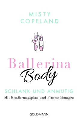 Abbildung von Copeland | Ballerina Body | 1. Auflage | 2017 | beck-shop.de
