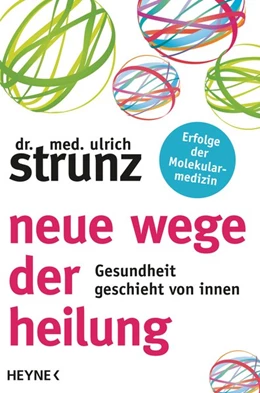 Abbildung von Strunz | Neue Wege der Heilung | 1. Auflage | 2017 | beck-shop.de