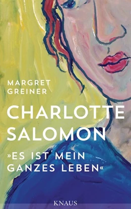 Abbildung von Greiner | Charlotte Salomon | 1. Auflage | 2017 | beck-shop.de