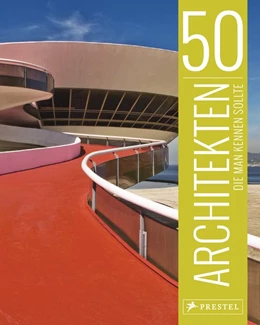 Abbildung von Kuhl / Lowis | 50 Architekten, die man kennen sollte | 1. Auflage | 2017 | beck-shop.de