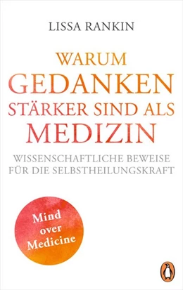 Abbildung von Rankin | Warum Gedanken stärker sind als Medizin | 1. Auflage | 2017 | beck-shop.de