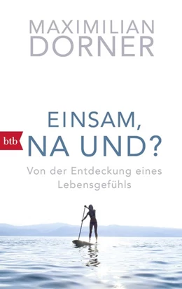 Abbildung von Dorner | Einsam, na und? | 1. Auflage | 2017 | beck-shop.de
