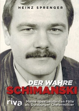 Abbildung von Sprenger / Haupt | Der wahre Schimanski | 1. Auflage | 2017 | beck-shop.de